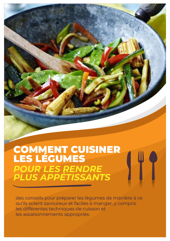 Ebook « Comment cuisiner les légumes pour les rendre plus appétissants »