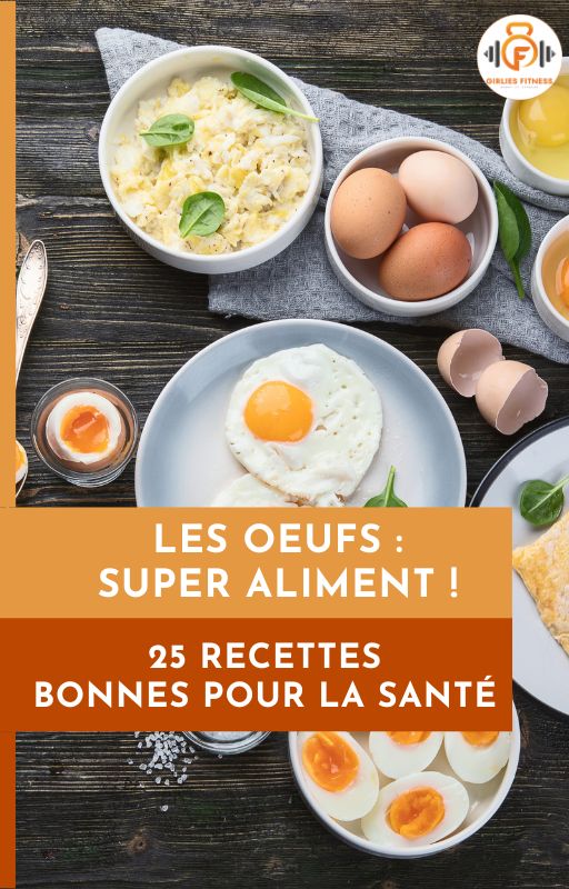 Ebook « Les oeufs super aliment : 25 Bonnes Recettes pour la Santé »